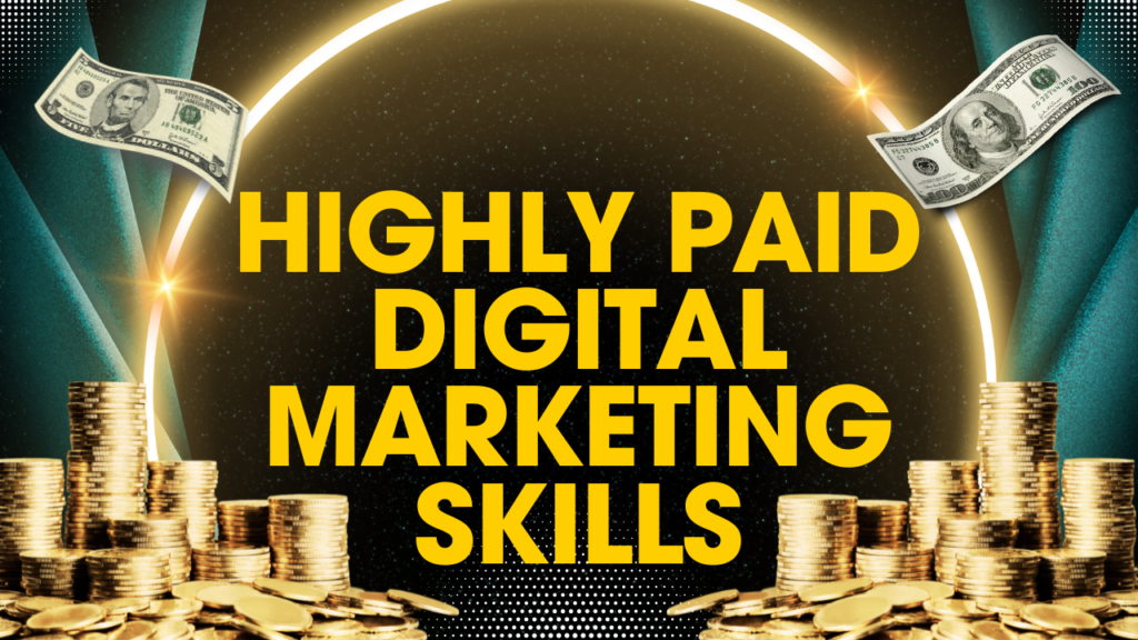 Most In-Demand And Highly Paid Digital Marketing Skills